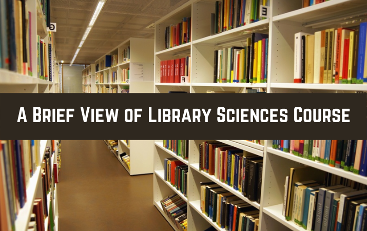 A Brief View of Library Sciences Course